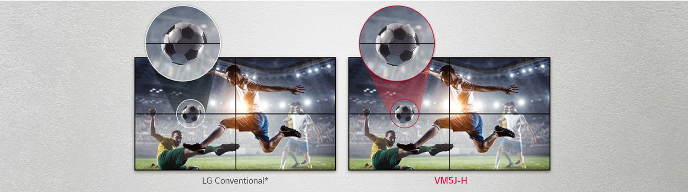 VM5J-H consists of less image gaps between the tiled screens compared to the LG Conventional. This improves the viewing experience of the displayed content as it minimizes the visual disturbance by the gaps.