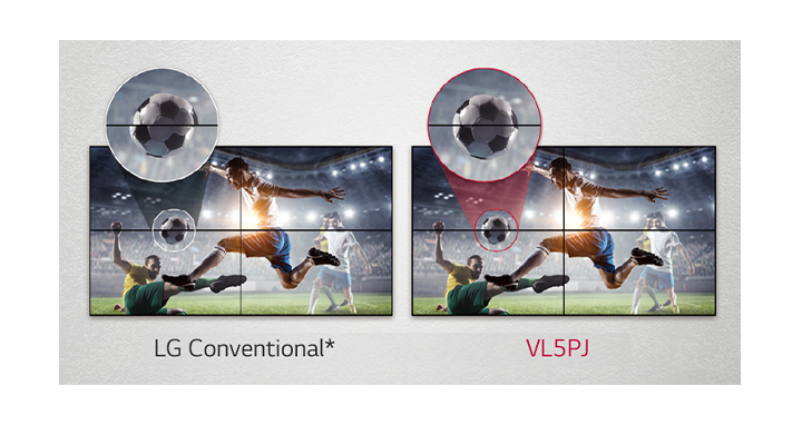 VL5PJ consists of less image gaps between the tiled screens compared to the LG Conventional. This improves the viewing experience of the displayed content as it minimizes the visual disturbance by the gaps.