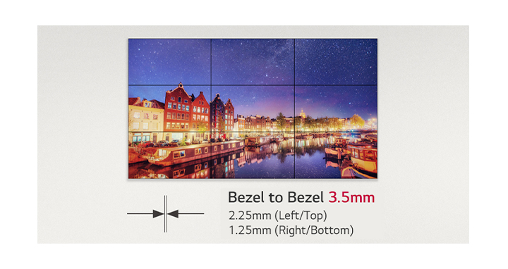 The ultra narrow bezel provides immersive images continuously.